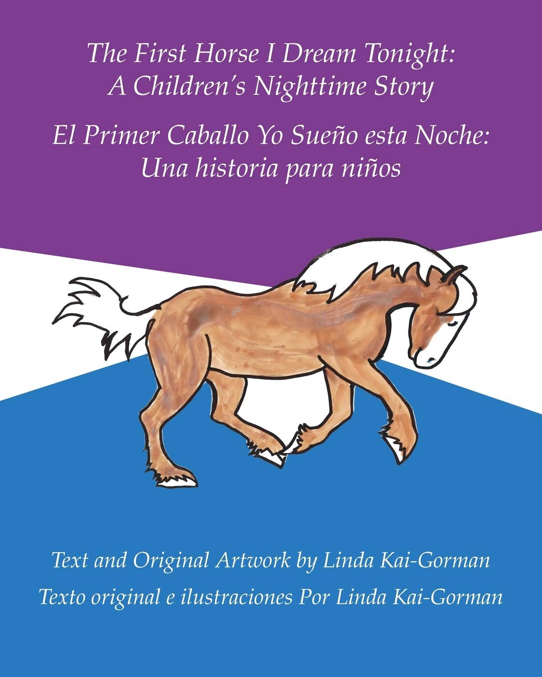 The First Horse I Dream Tonight: A Children's Nighttime Story: El Primer Caballo Yo Sueño Esta Noche: Una Historia Para Niños