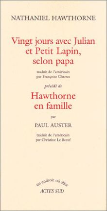 Vingt jours avec Julian et Petit lapin, selon papa. Hawthorne en famille