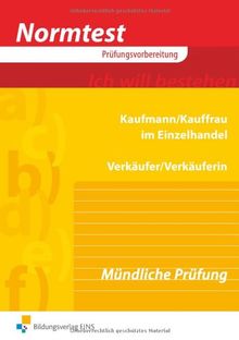 Normtest - Kaufmann/Kauffrau im Einzelhandel Verkäufer/Verkäuferin. Mündliche Prüfung