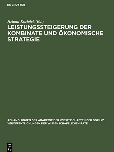 Leistungssteigerung der Kombinate und ökonomische Strategie: Wirtschaftswissenschaftliche Konferenz der DDR im Karl-Marx-Jahr 29./30. September 1983 in Berlin