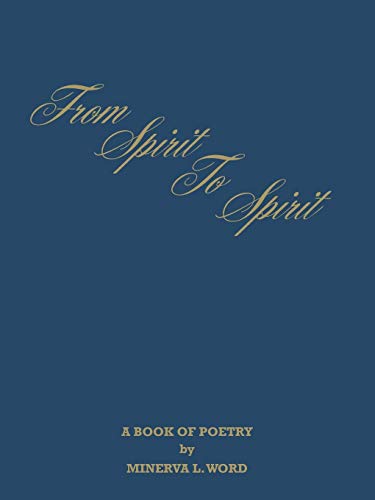 From Spirit To Spirit: A Book Of Poetry