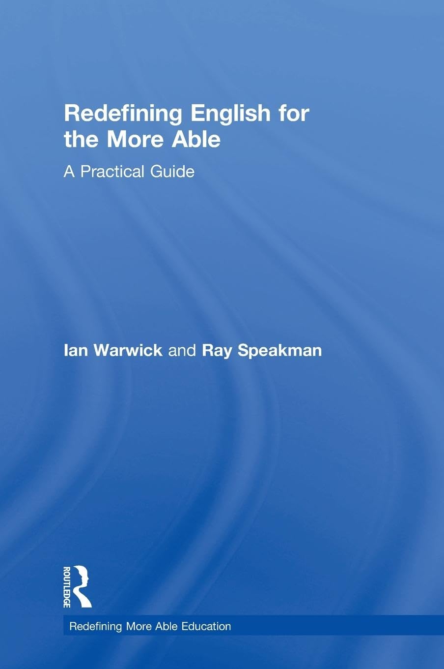 Redefining English for the More Able: A Practical Guide