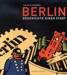 Berlin. Geschichte einer Stadt