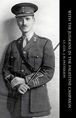 With The Judaeans In The Palestine Campaign: With The Judaeans In The Palestine Campaign