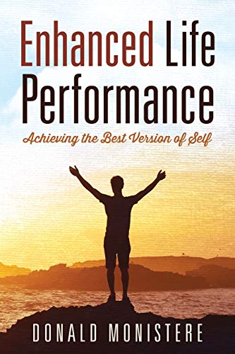 Enhanced Life Performance: Achieving the Best Version of Self