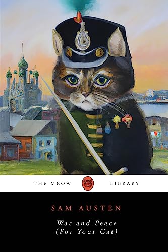 Sam Austen War And Peace (For Your Cat) (The Meow Library)