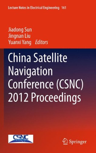 China Satellite Navigation Conference (CSNC) 2012 Proceedings (Lecture Notes in Electrical Engineering)