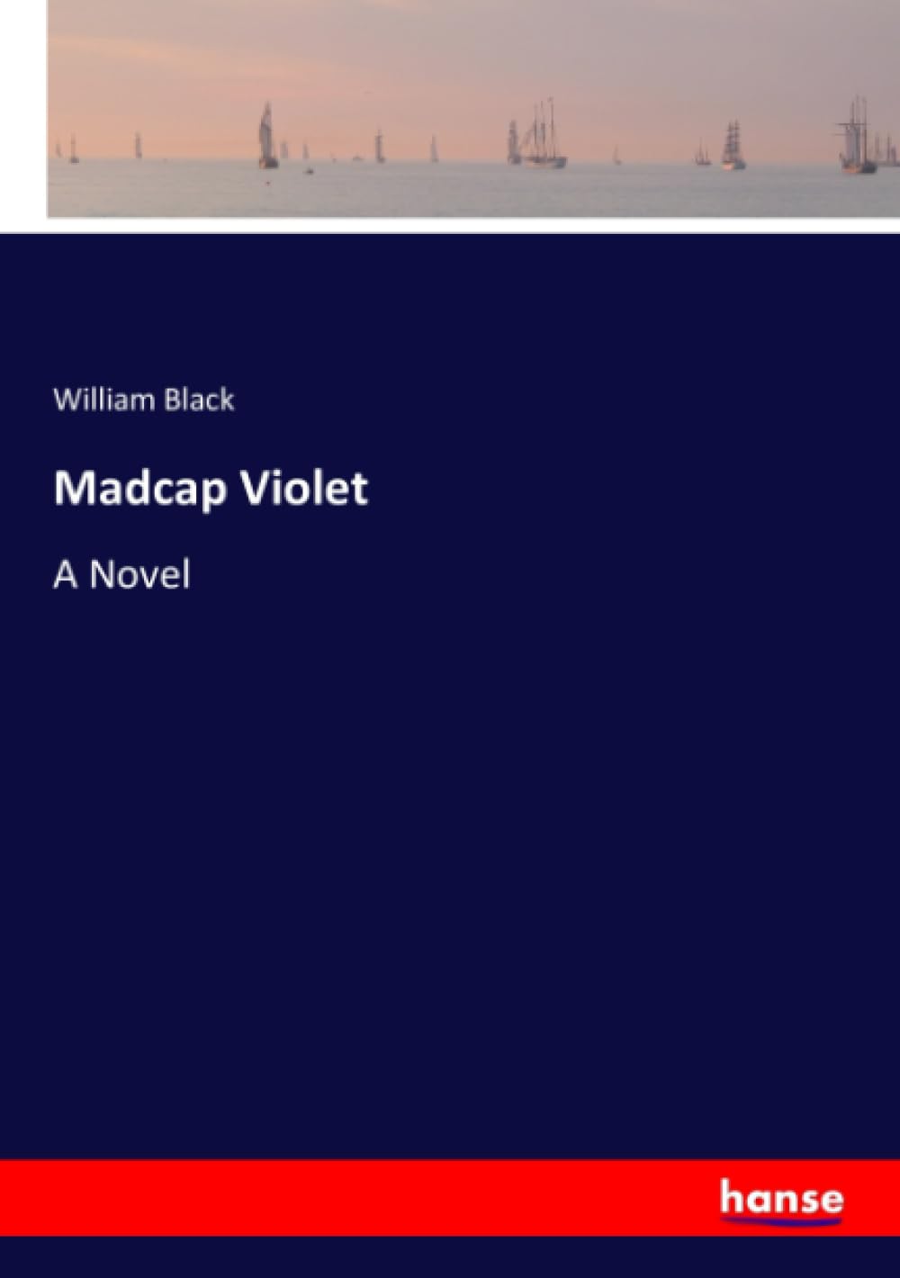 Madcap Violet: A Novel