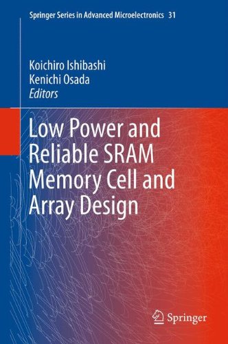 Low Power and Reliable SRAM Memory Cell and Array Design (Springer Series in Advanced Microelectronics)