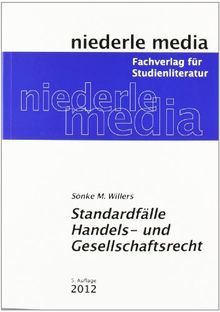 Standardfälle Handels- und Gesellschaftsrecht