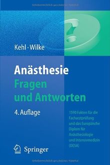 Anästhesie. Fragen und Antworten: 1500 Fakten für die Facharztprüfung und das Europäische Diplom für Anästhesiologie und Intensivmedizin (DEAA/DESA)