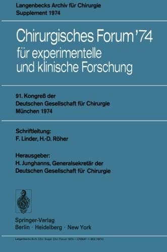 Chirurgisches Forum 74: für experimentelle und klinische Forschung 91. Kongreß der Deutschen Gesellschaft für Chirurgie, München, 8.- 11. Mai 1974 (Deutsche Gesellschaft für Chirurgie, Band 74)