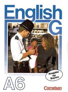 English G, Ausgabe A für Bayern, Bd.6, Schülerbuch: Für das 10. Schuljahr an Gymnasien in Bayern