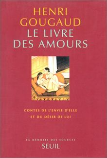 Le livre des amours : contes de l'envie d'elle et du désir de lui