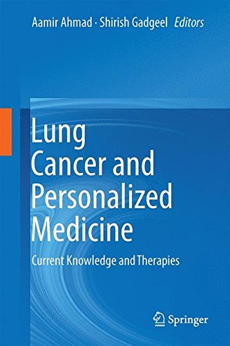 Lung Cancer and Personalized Medicine: Current Knowledge and Therapies (Advances in Experimental Medicine and Biology)