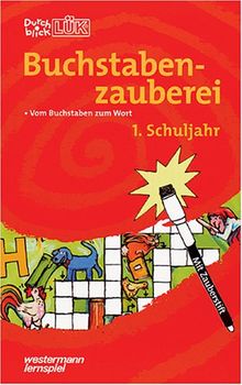 Durchblick LÜK, Buchstabenzauberei, 1. Schuljahr: Vom Buchstaben zum Wort