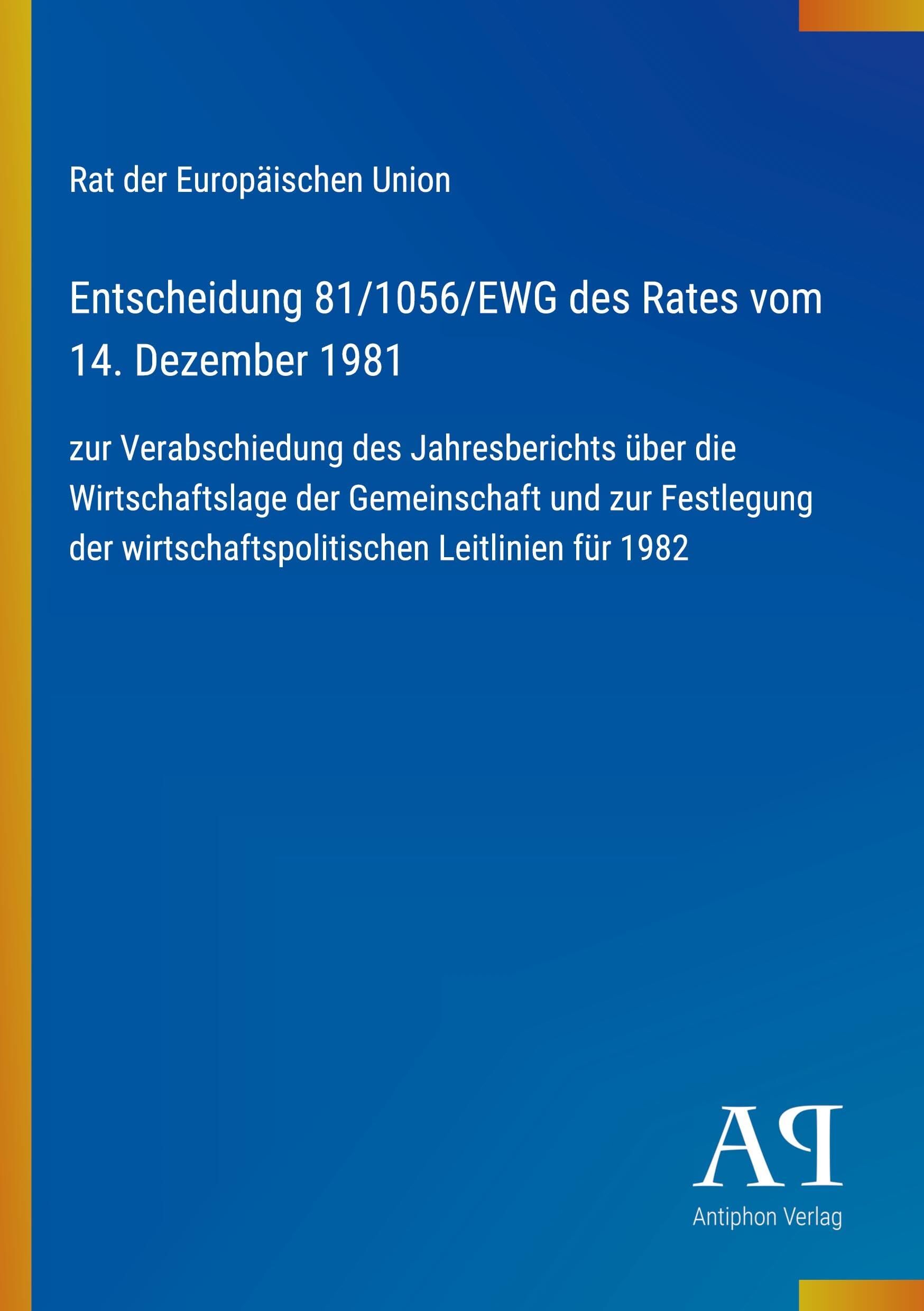 Entscheidung 81/1056/EWG des Rates vom 14. Dezember 1981