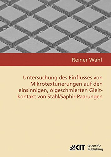 Untersuchung des Einflusses von Mikrotexturierungen auf den Einsinnigen, Olgeschmierten Gleitkontakt von Stahl/Saphir-Paarungen