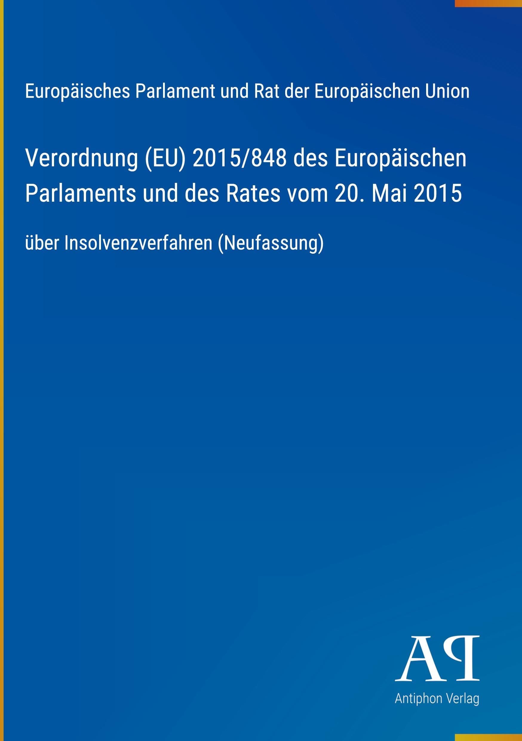Verordnung (EU) 2015/848 des Europäischen Parlaments und des Rates vom 20. Mai 2015