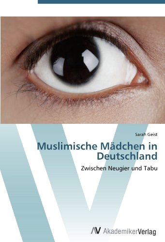 Muslimische Mädchen in Deutschland: Zwischen Neugier und Tabu