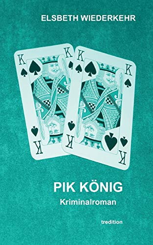 PIK KÖNIG: Kriminalroman