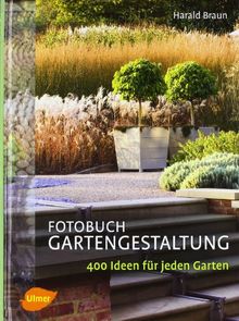 Fotobuch Gartengestaltung: 400 Ideen für jeden Garten von Braun, Harald | Buch | Zustand sehr gut
