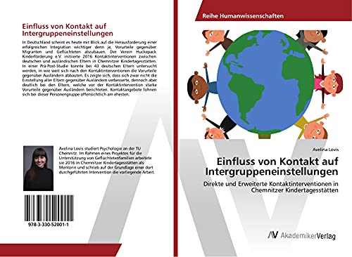 Einfluss von Kontakt auf Intergruppeneinstellungen: Direkte und Erweiterte Kontaktinterventionen in Chemnitzer Kindertagesstätten
