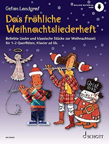 Das fröhliche Weihnachtsliederheft: Beliebte Lieder und klassische Stücke zur Weihnachtszeit. 1-2 Flöten, Klavier ad libitum. Spielbuch. (Die fröhliche Querflöte)