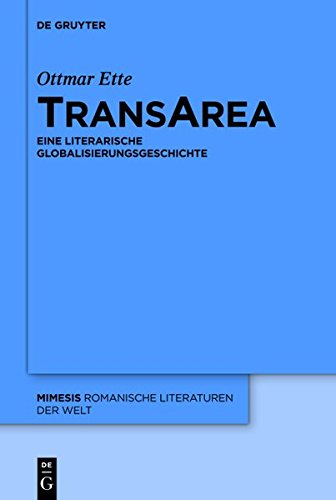 TransArea: Eine literarische Globalisierungsgeschichte (mimesis, Band 54)