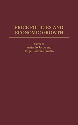 Price Policies and Economic Growth (Contributions to the Study of Science)
