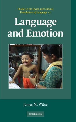 Language and Emotion (Studies in the Social and Cultural Foundations of Language, Band 25)