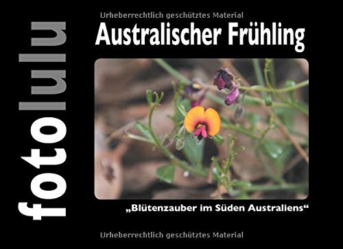 Australischer Frühling: Blütenzauber im Süden Australiens