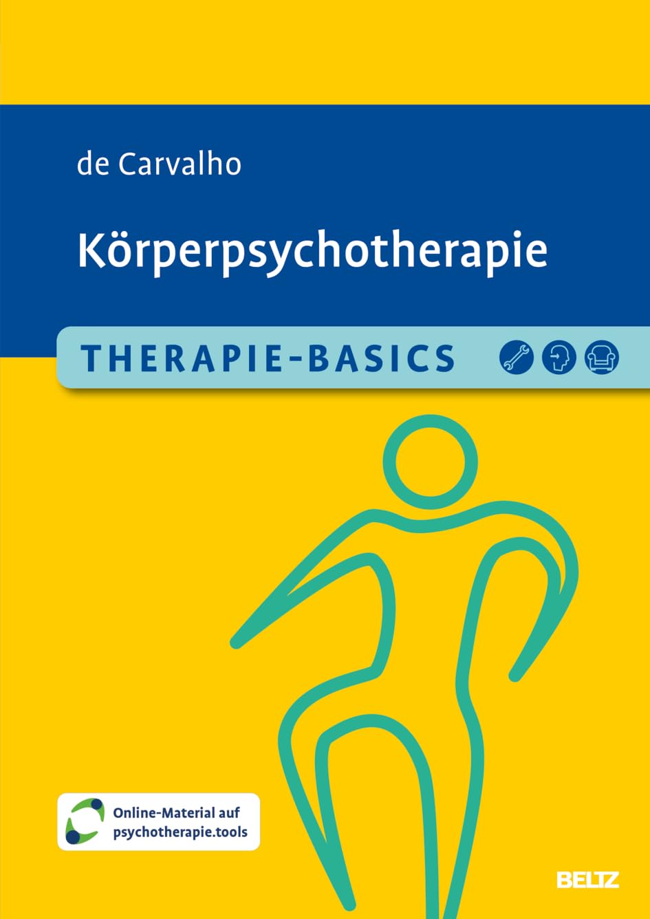 Therapie-Basics Körperpsychotherapie: Mit Online-Material (Beltz Therapie-Basics)