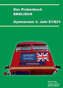 Das Probenbuch Englisch Gymnasium: 3. Jahr E1/E2