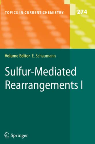Sulfur-Mediated Rearrangements I (Topics in Current Chemistry, Band 274)