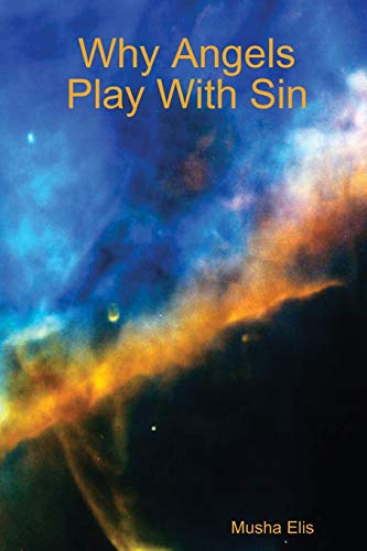 Why Angels Play With Sin