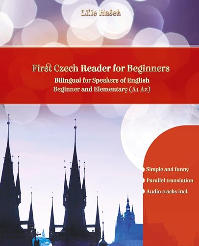 Lerne Czech with First Czech Reader for Beginners: Bilingual for Speakers of English Beginner and Elementary (A1 A2)