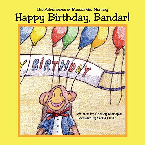 Happy Birthday, Bandar!: The Adventures of Bandar the Monkey