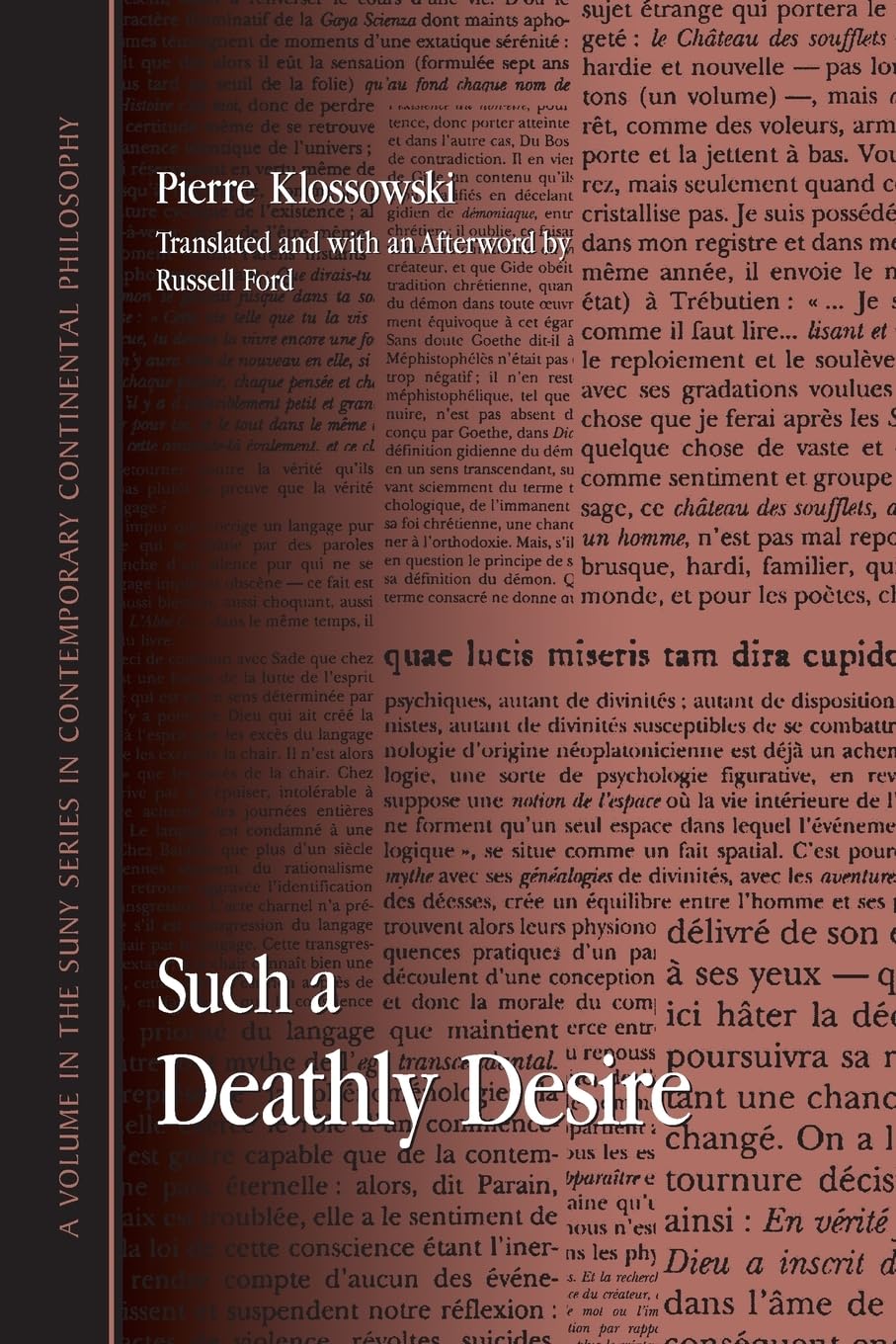 Pierre Klossowski Such A Deathly Desire (Suny Series In Contemporary Continental Philosophy)
