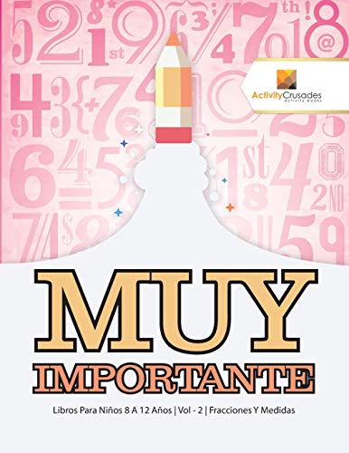 Muy Importante : Libros Para Niños 8 A 12 Años | Vol - 2 | Fracciones Y Medidas
