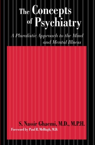 The Concepts of Psychiatry: A Pluralistic Approach to the Mind and Mental Illness
