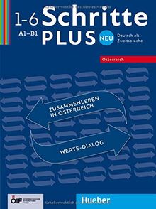 Schritte plus Neu 1–6 – Österreich: Deutsch als Zweitsprache / Zusammenleben in Österreich – Werte-Dialog