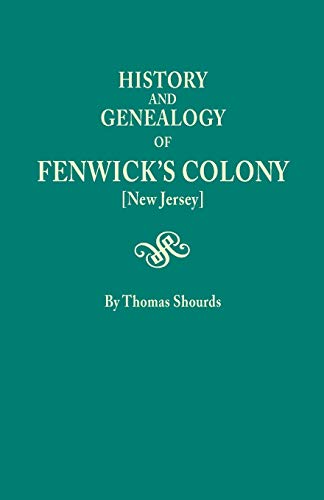 History and Genealogy of Fenwick's Colony [New Jersey]