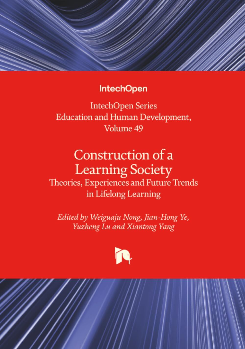 Construction of a Learning Society - Theories, Experiences and Future Trends in Lifelong Learning