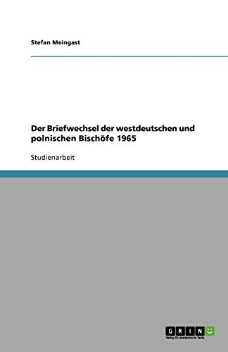 Der Briefwechsel der westdeutschen und polnischen Bischöfe 1965