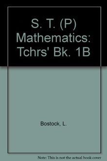 S. T. (P) Mathematics: Tchrs' Bk. 1B