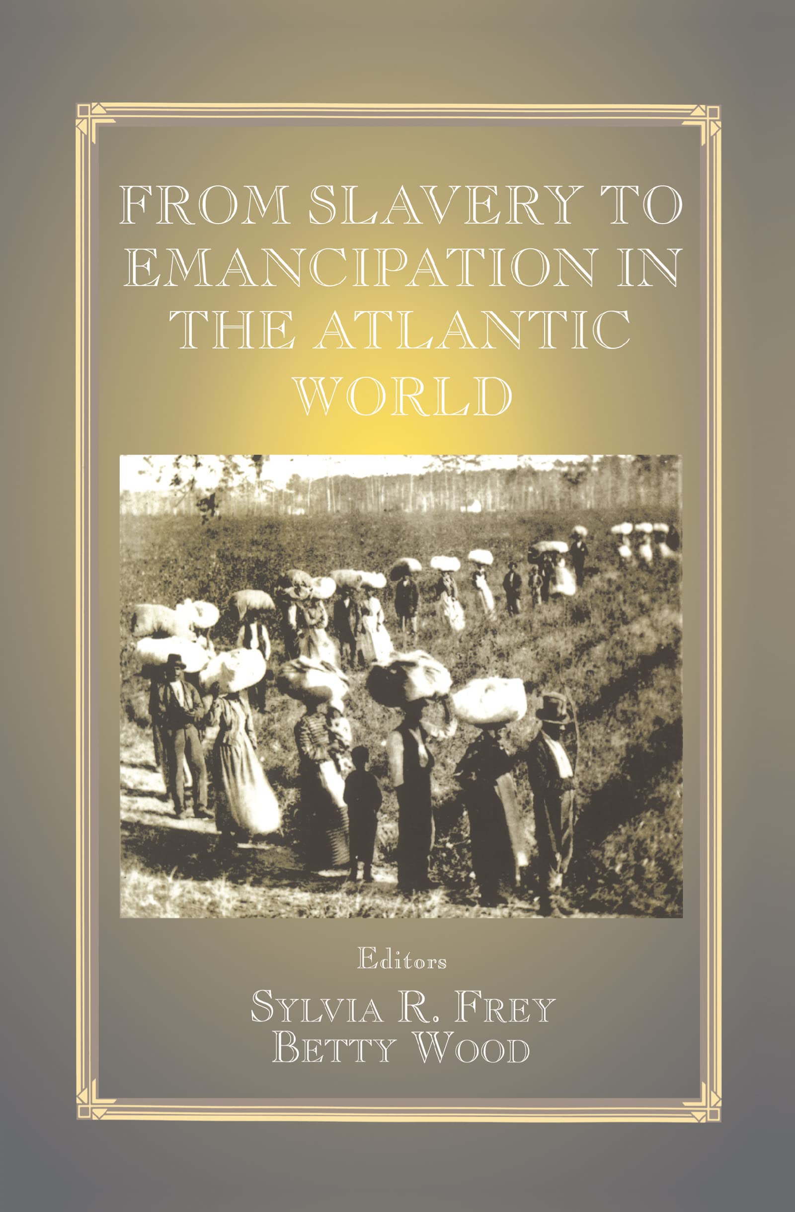 From Slavery to Emancipation in the Atlantic World (Studies in Slave and Post-Slave Societies and Cultures)