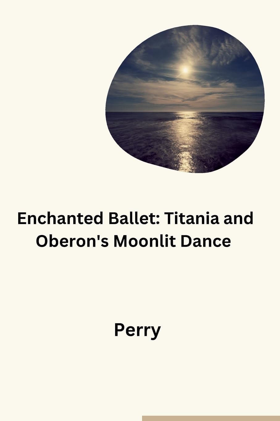 Enchanted Ballet: Titania and Oberon's Moonlit Dance: DE