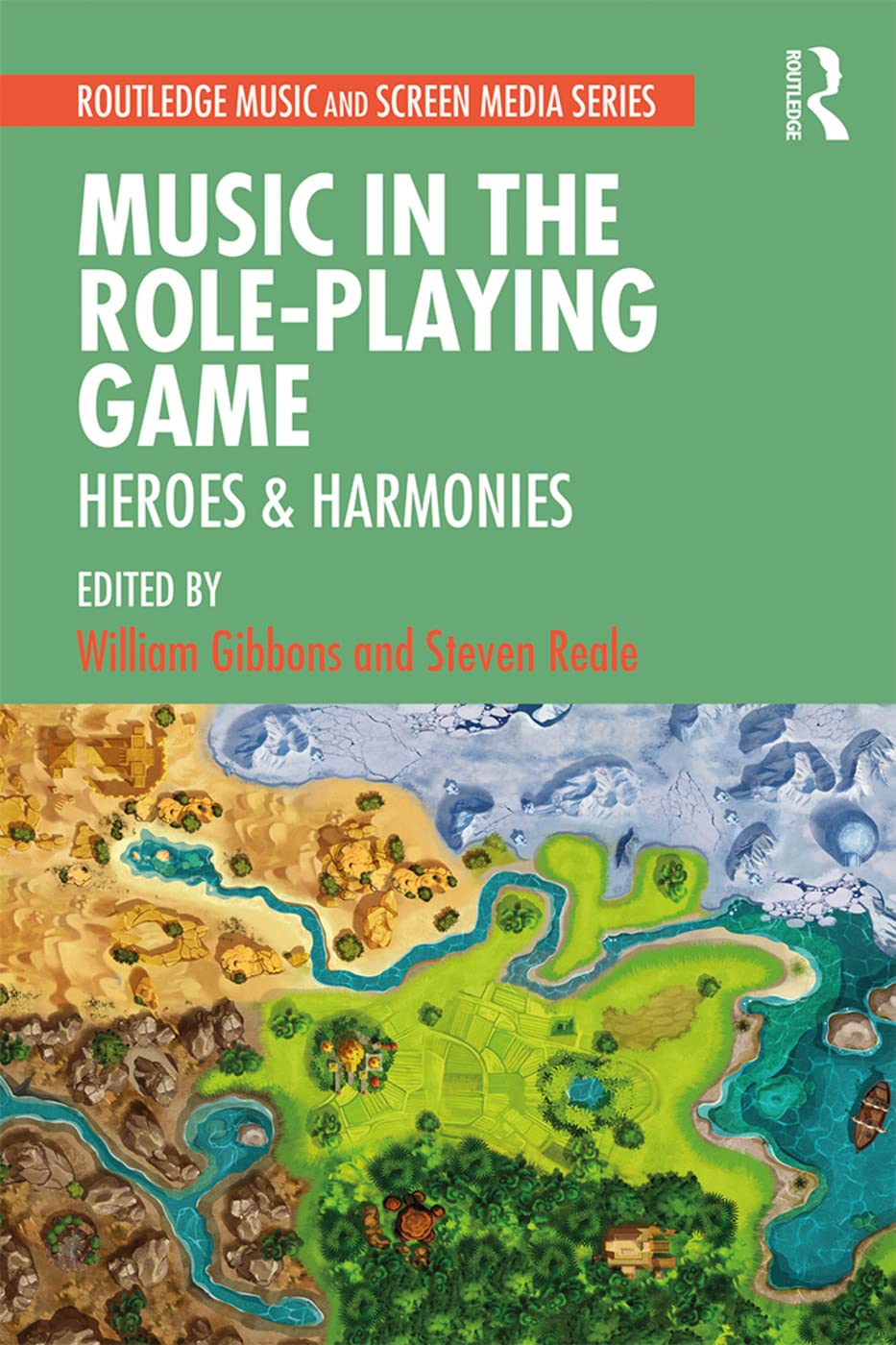 Music in the Role-Playing Game: Heroes & Harmonies (Routledge Music and Screen Media)