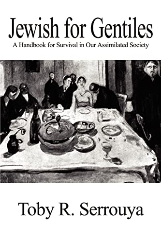 Jewish for Gentiles: A Handbook for Survival in Our Assimilated Society